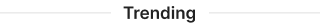 Trending