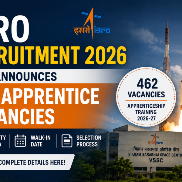 ISRO Recruitment 2026: VSSC Announces 462 Apprentice Vacancies, Check Eligibility